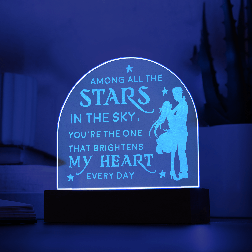 To My Wife Among All The Women Engraved Acrylic Dome Plaque - Anniversary Gift