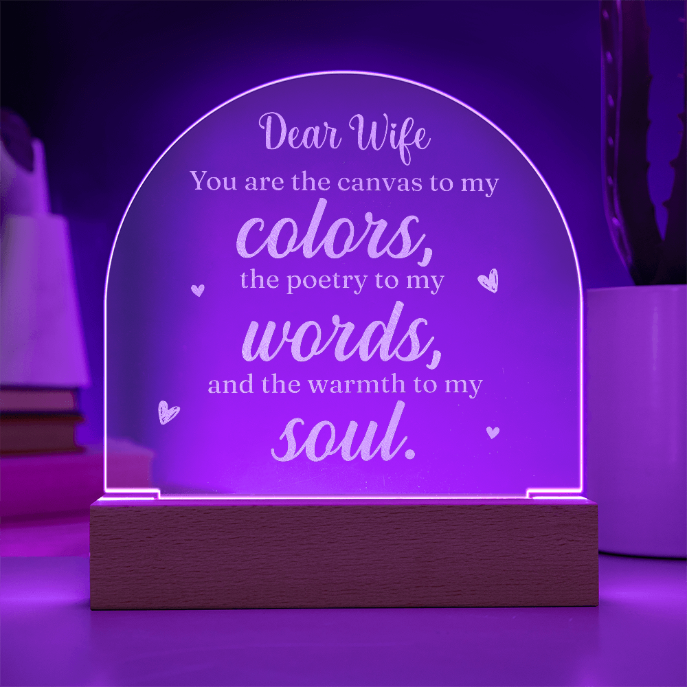 Dear Wife You Are The Canvas To My Colors Engraved Acrylic Dome Plaque - Anniversary Gift