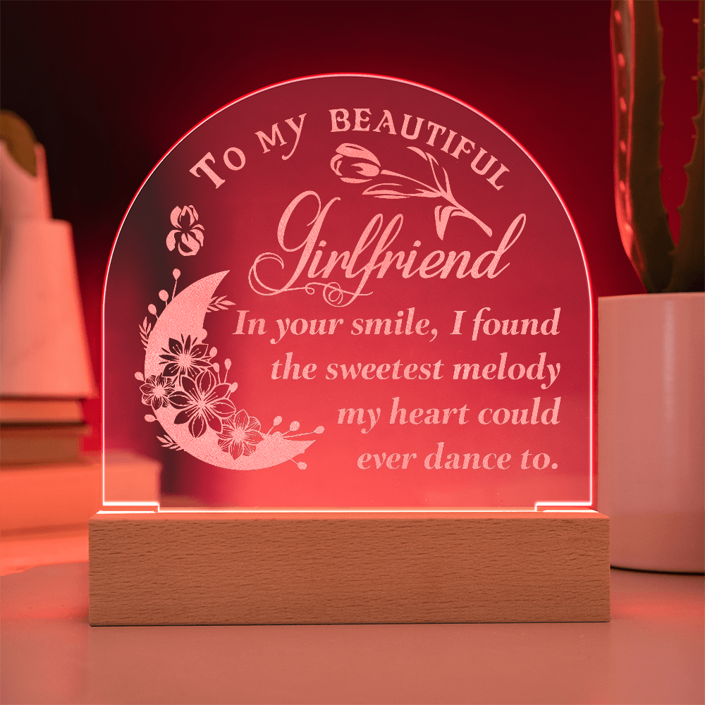 To My Girlfriend In Your Smile Engraved Acrylic Dome Plaque - Anniversary Gift