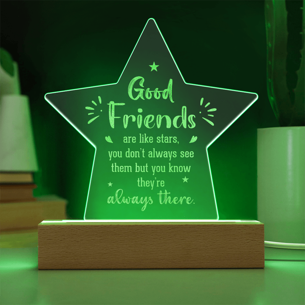 Good Friends Are Like Stars Engraved Acrylic Star Plaque - Gift for Friend
