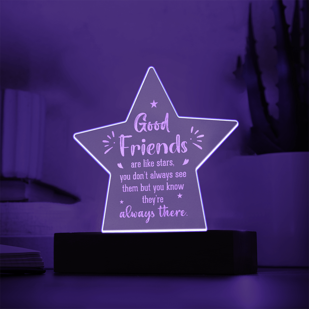 Good Friends Are Like Stars Engraved Acrylic Star Plaque - Gift for Friend
