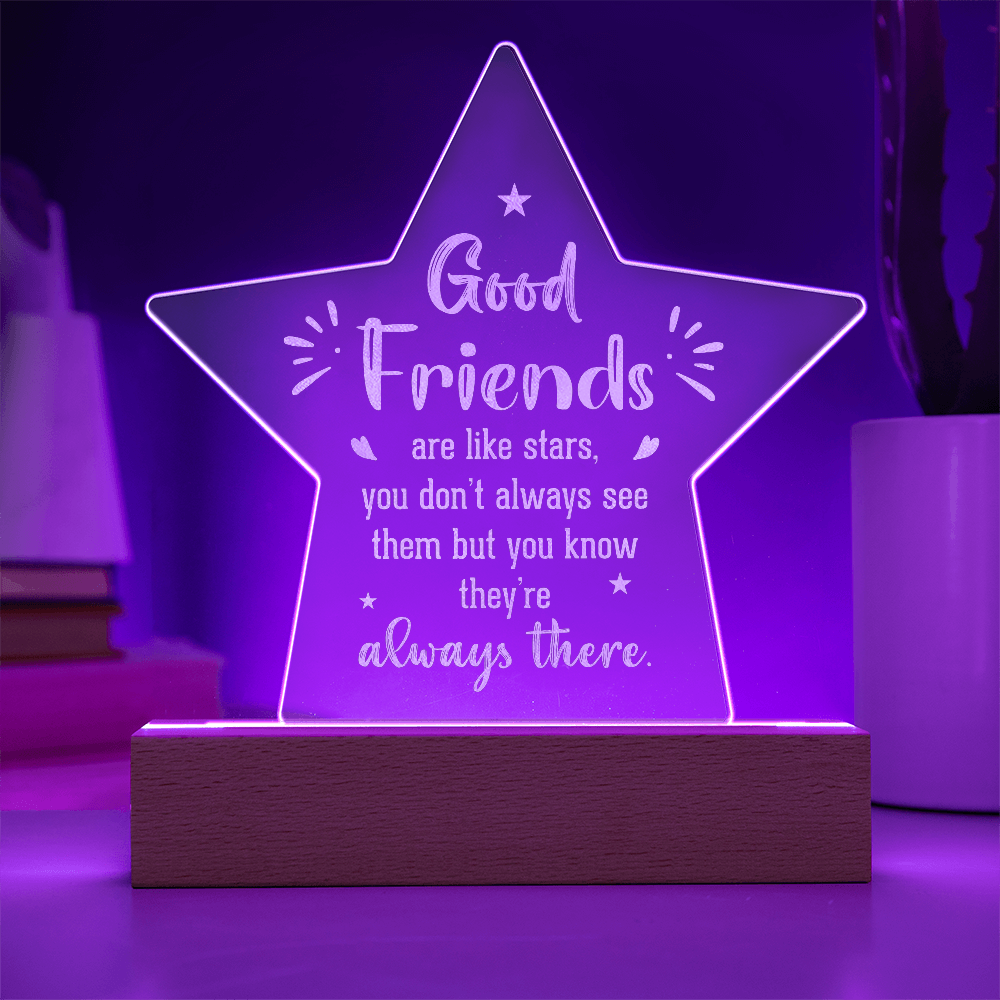 Good Friends Are Like Stars Engraved Acrylic Star Plaque - Gift for Friend