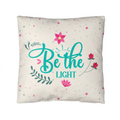 Be The Light Pillow, Inspirational Floral Gift