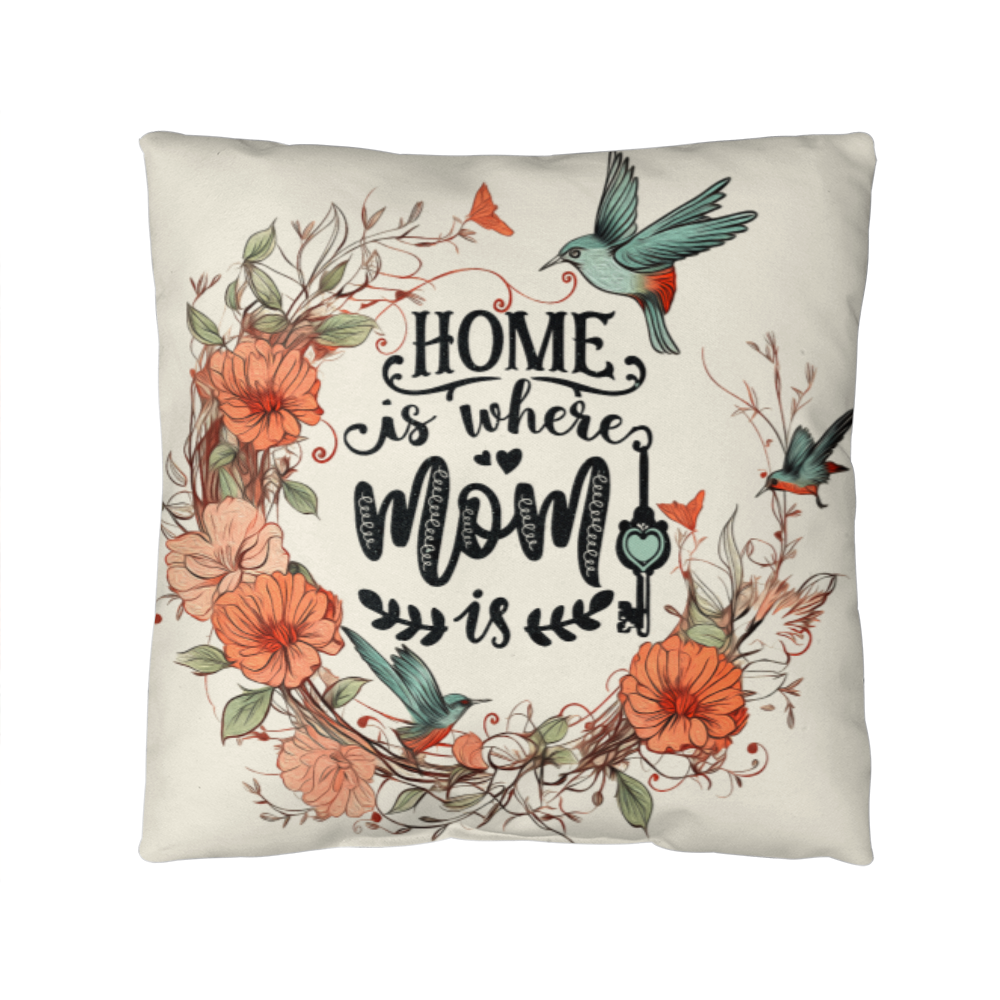 Home Is Where Mom Is Pillow, Floral Mom Gift
