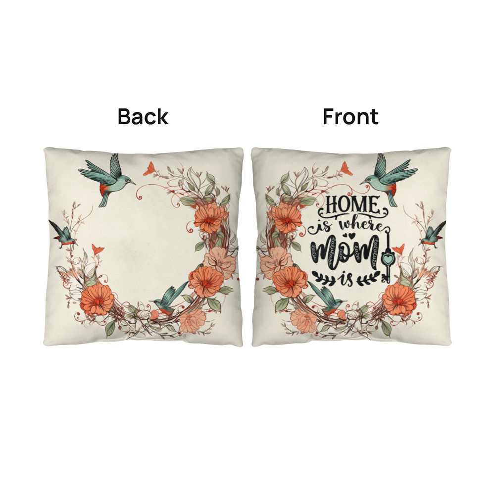 Home Is Where Mom Is Pillow, Floral Mom Gift