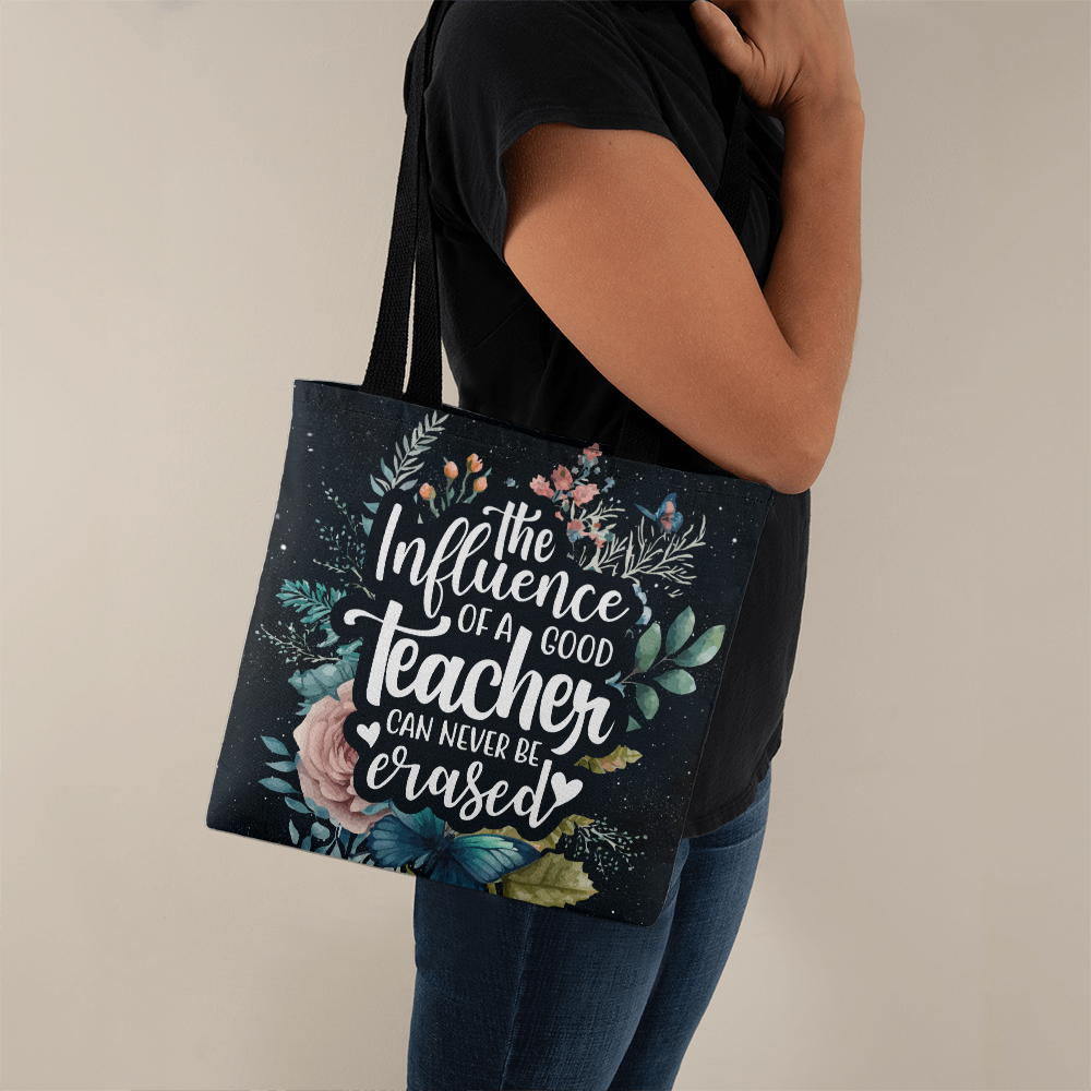 The Influence Of A Good Teacher Can Never Be Erased Tote Bag, Teacher Gift