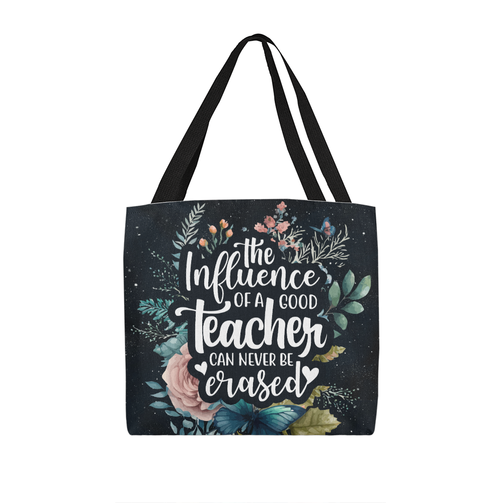 The Influence Of A Good Teacher Can Never Be Erased Tote Bag, Teacher Gift