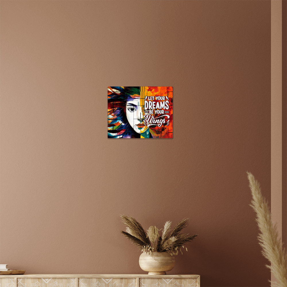 Let Your Dreams Be Your Wings High Gloss Metal Art Print