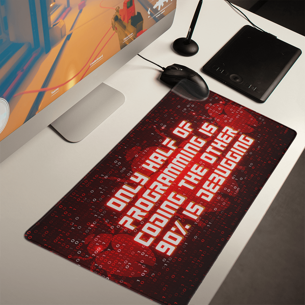 Only Half Of Programming Is Coding, The Other 90% Is Debugging Gaming Mat