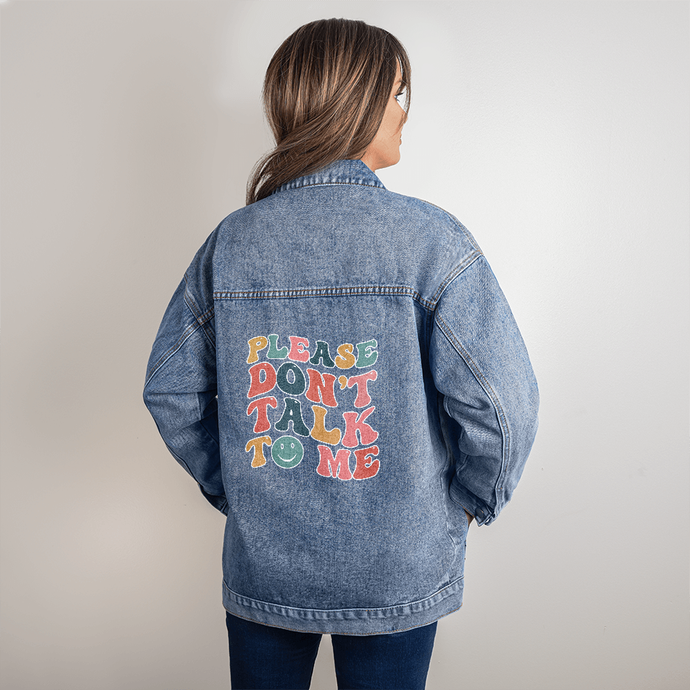 Please Don't Talk To Me — Women's Denim Jacket