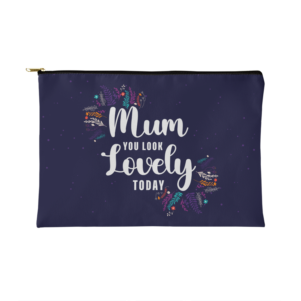 Mum, You Look Lovely Today Zippered Pouch, Small - Makeup Bag Gift