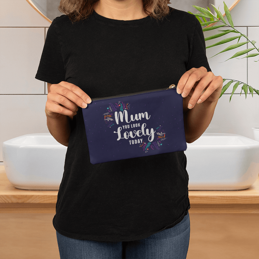 Mum, You Look Lovely Today Zippered Pouch, Small - Makeup Bag Gift