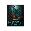 The Best Time For New Beginnings Is Now Matte Poster