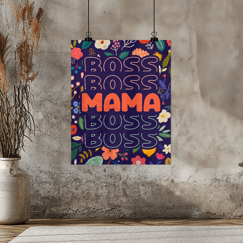 Boss Mama Boss Matte Poster