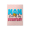 Mom Mode All Day Everyday Matte Poster