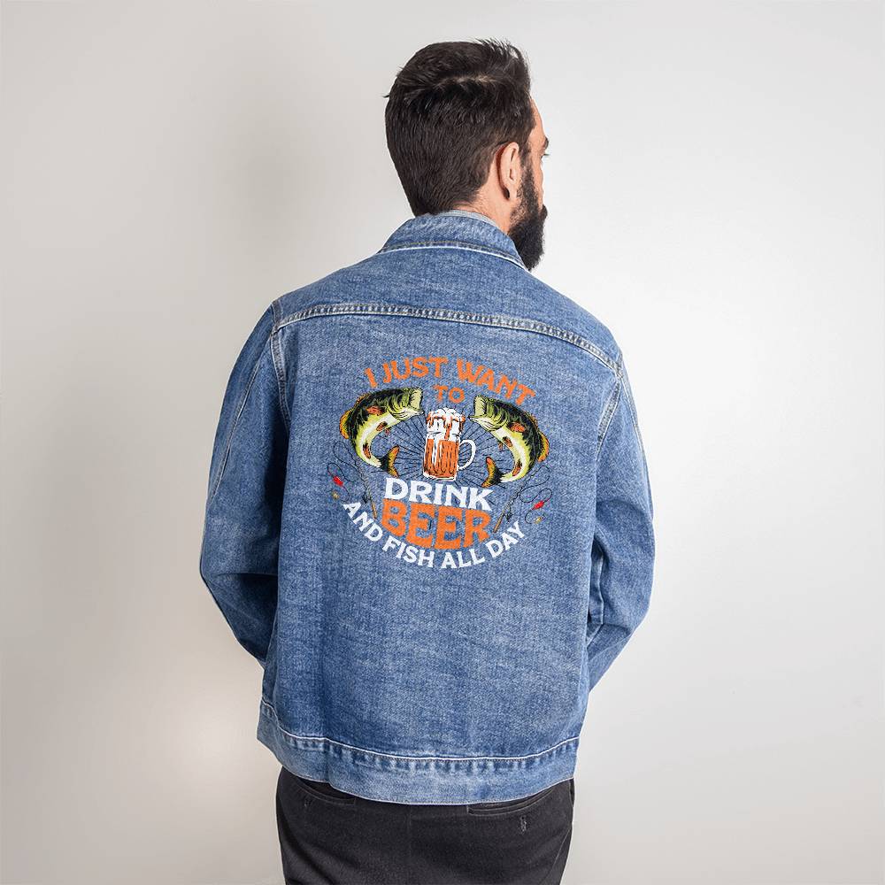 I Just Want To Drink Beer And Fish All Day — Men's Denim Jacket