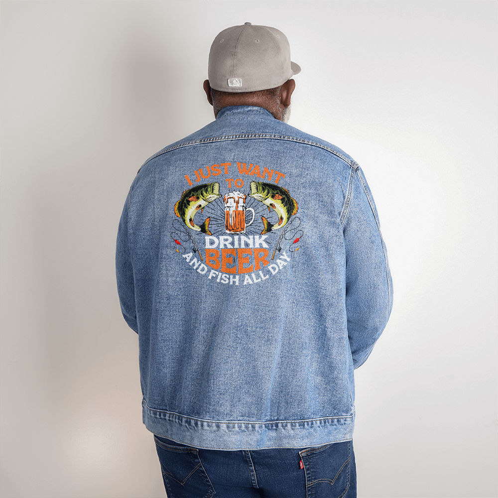 I Just Want To Drink Beer And Fish All Day — Men's Denim Jacket