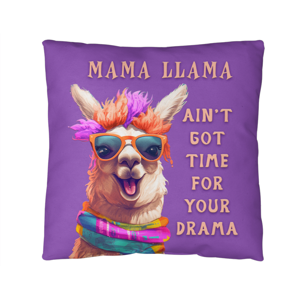 Mama Llama, No Time For Your Drama — Indoor/Outdoor Pillow
