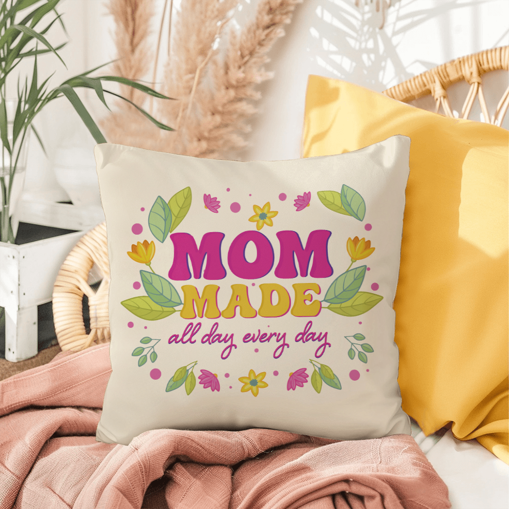 Mom Made All Day Every Day — Indoor/Outdoor Pillow