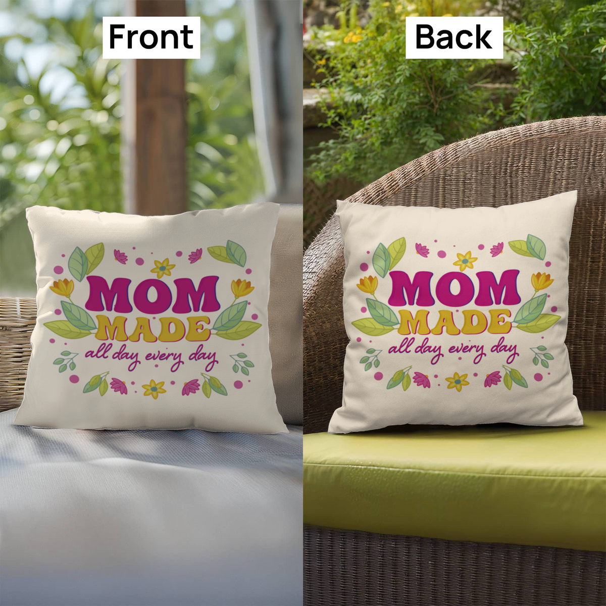 Mom Made All Day Every Day — Indoor/Outdoor Pillow