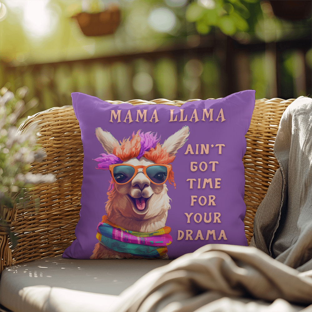 Mama Llama, No Time For Your Drama — Indoor/Outdoor Pillow