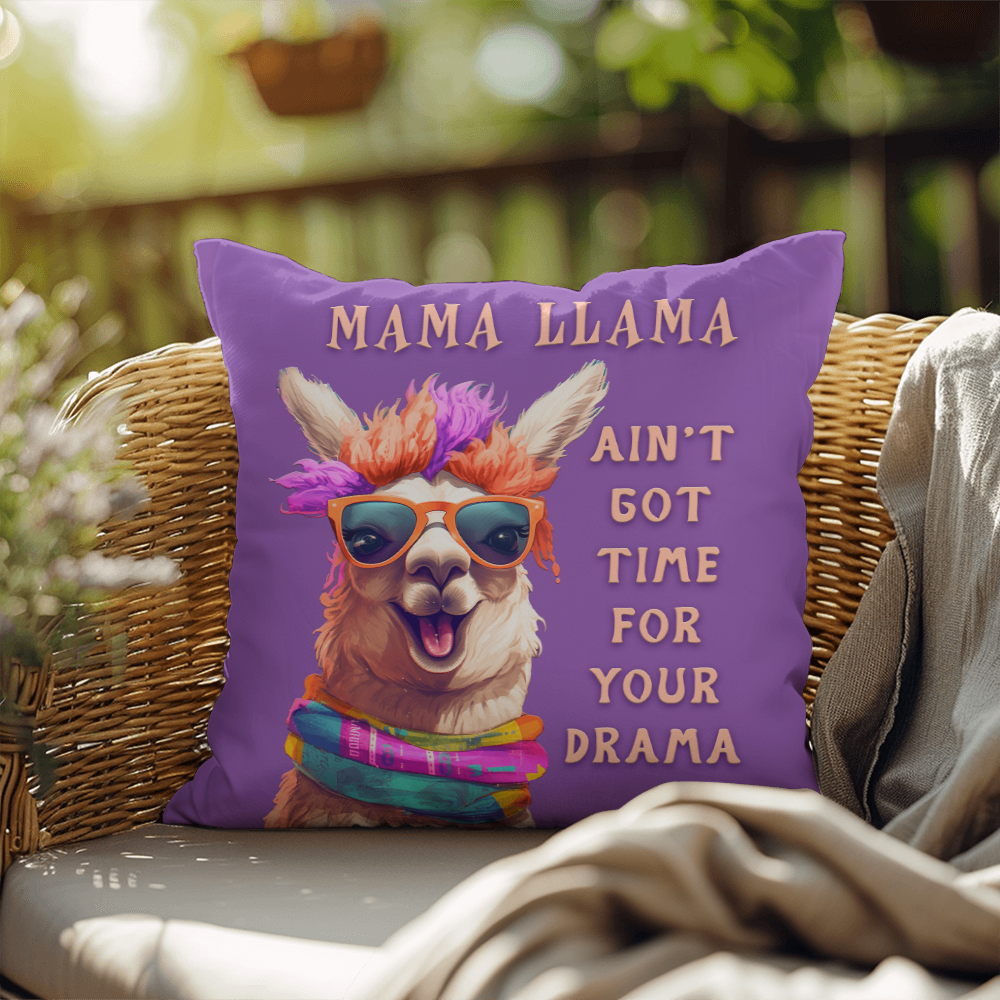 Mama Llama, No Time For Your Drama — Indoor/Outdoor Pillow