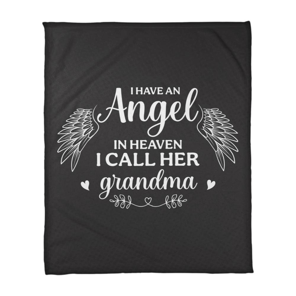 I Have An Angel In Heaven I Call Her Grandma - Coral Fleece Blanket