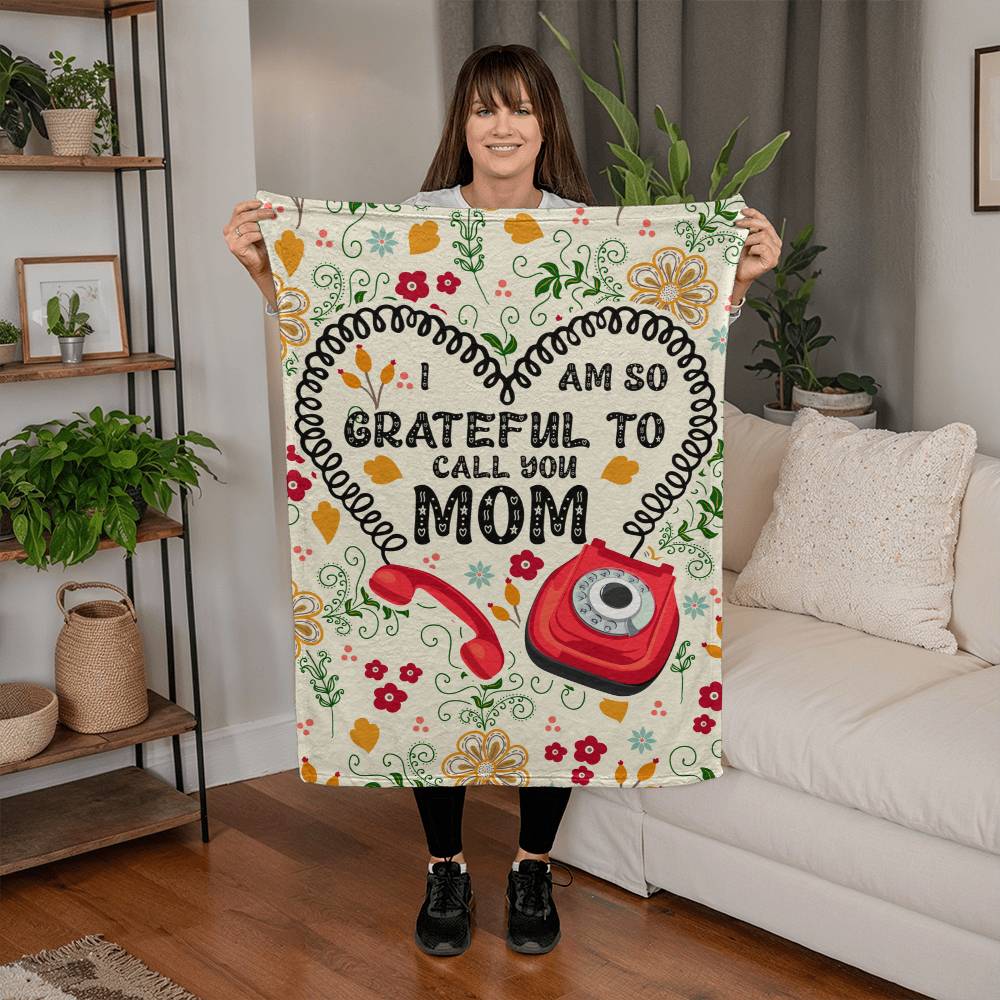 I Am So Grateful To Call You Mom - Coral Fleece Blanket