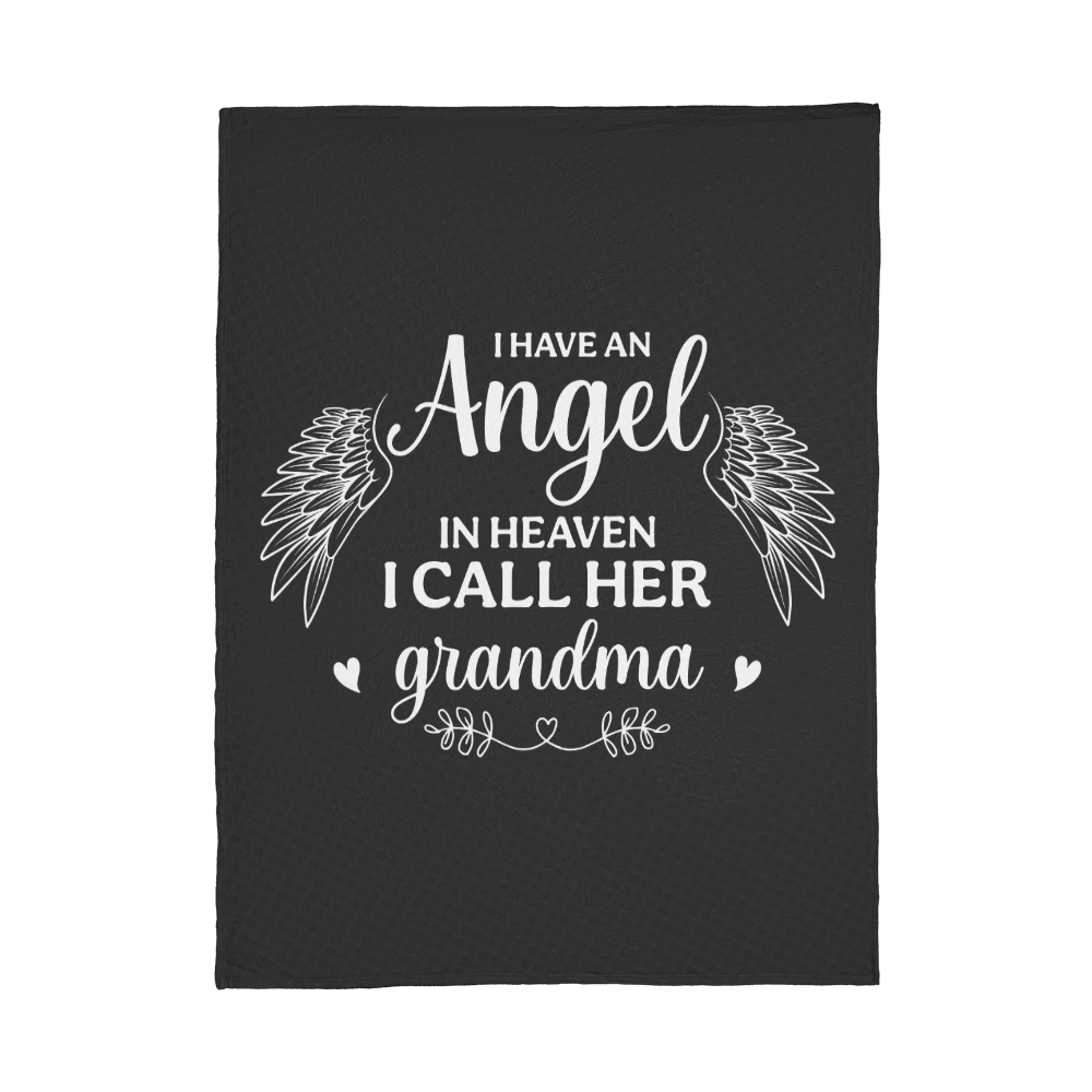 I Have An Angel In Heaven I Call Her Grandma - Coral Fleece Blanket