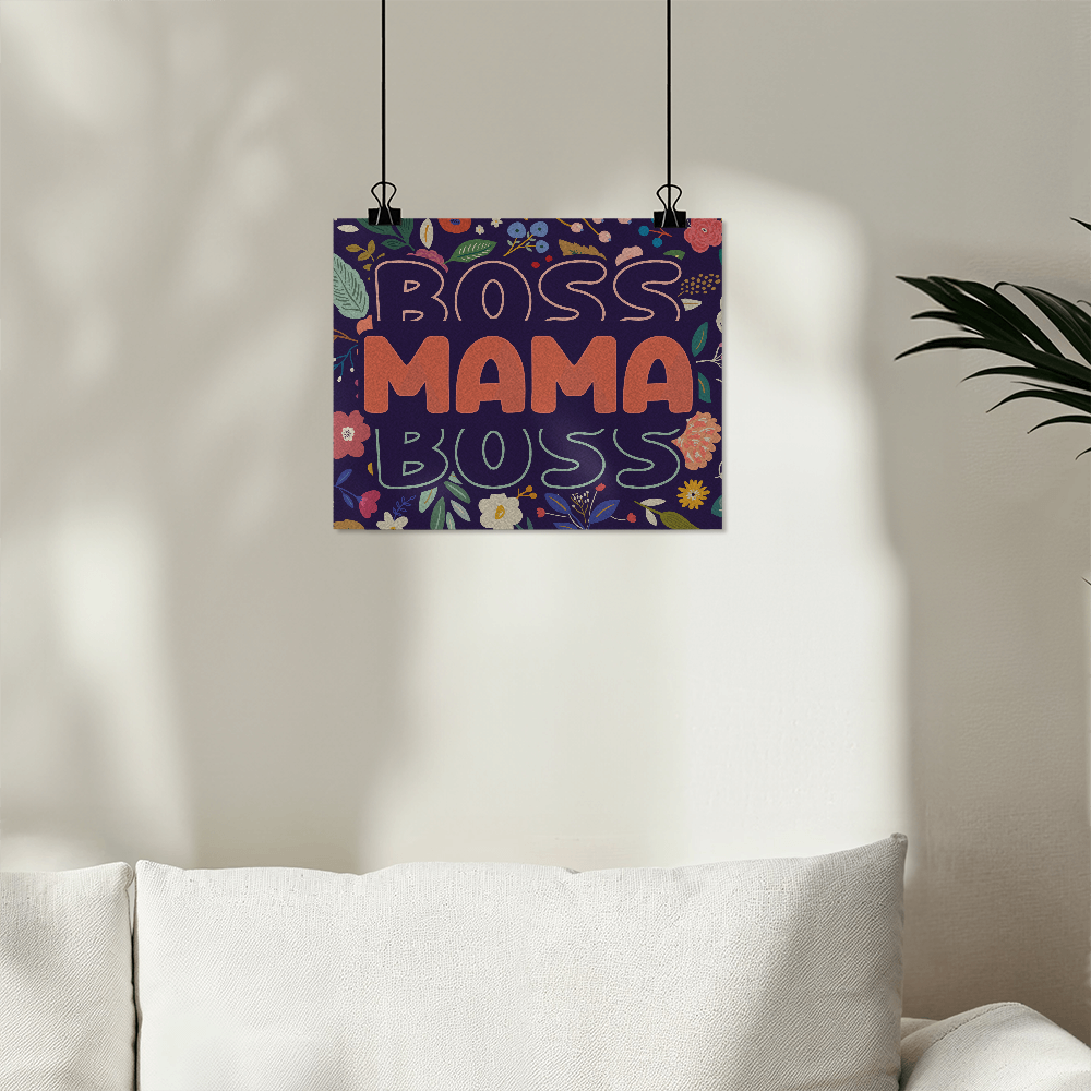 Boss Mama Boss Matte Poster