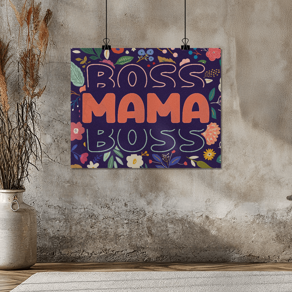 Boss Mama Boss Matte Poster