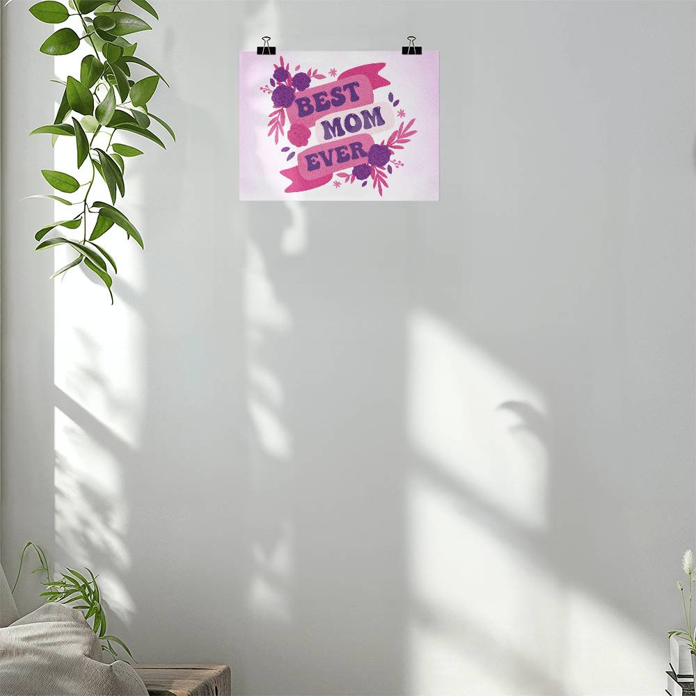 Best Mom Ever Matte Poster