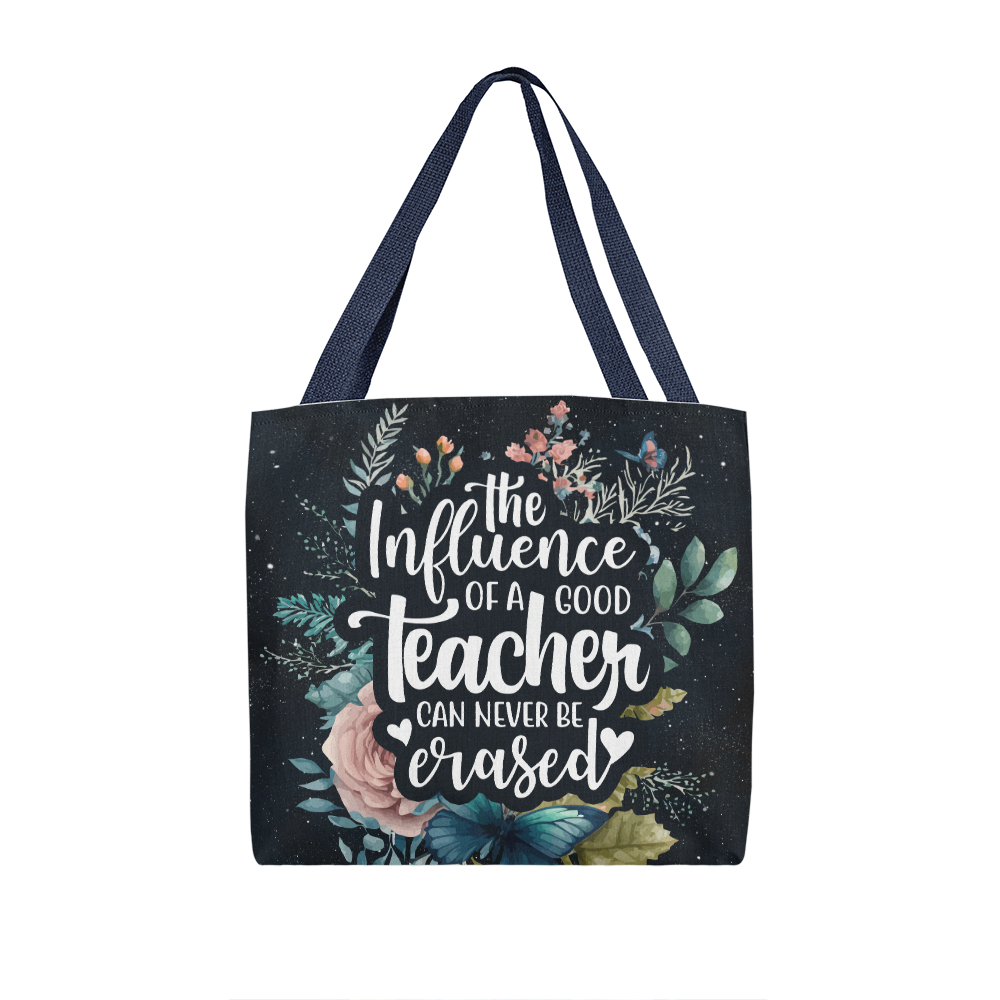 The Influence Of A Good Teacher Can Never Be Erased Tote Bag, Teacher Gift