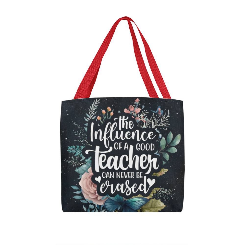 The Influence Of A Good Teacher Can Never Be Erased Tote Bag, Teacher Gift