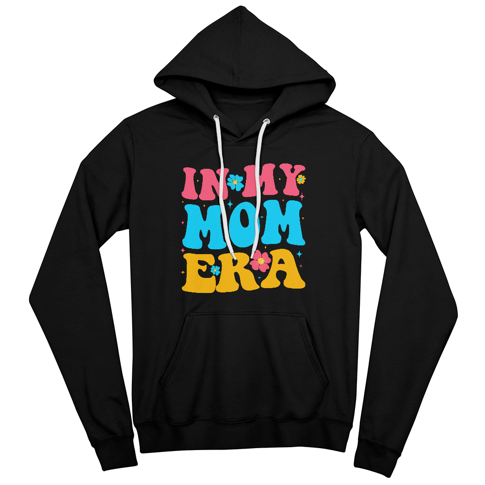 In My Mom Era Hoodie, Funny Mom Gift