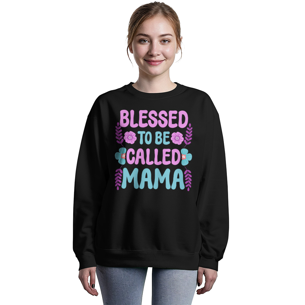 Blessed To Be Called Mama Crewneck Sweatshirt