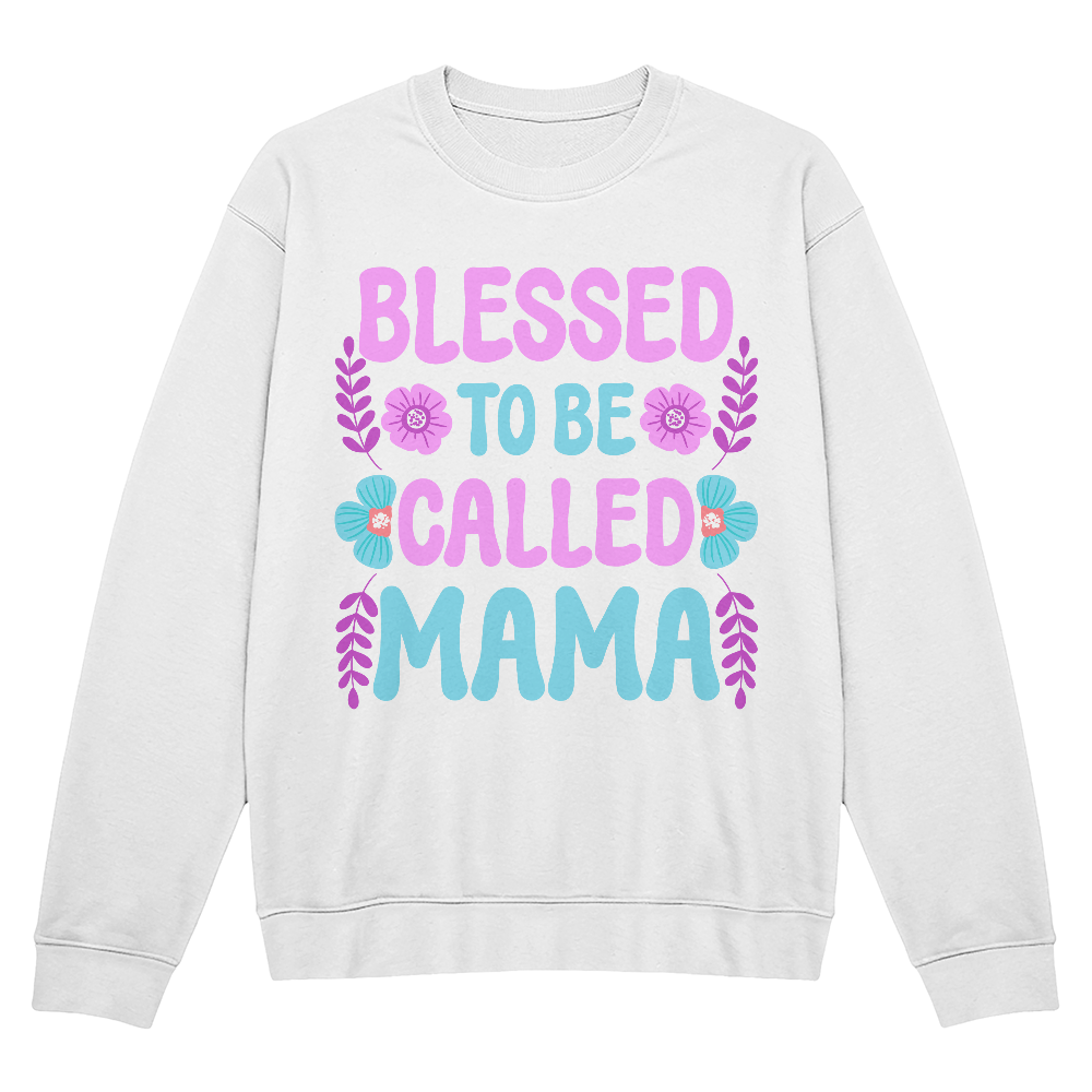 Blessed To Be Called Mama Crewneck Sweatshirt