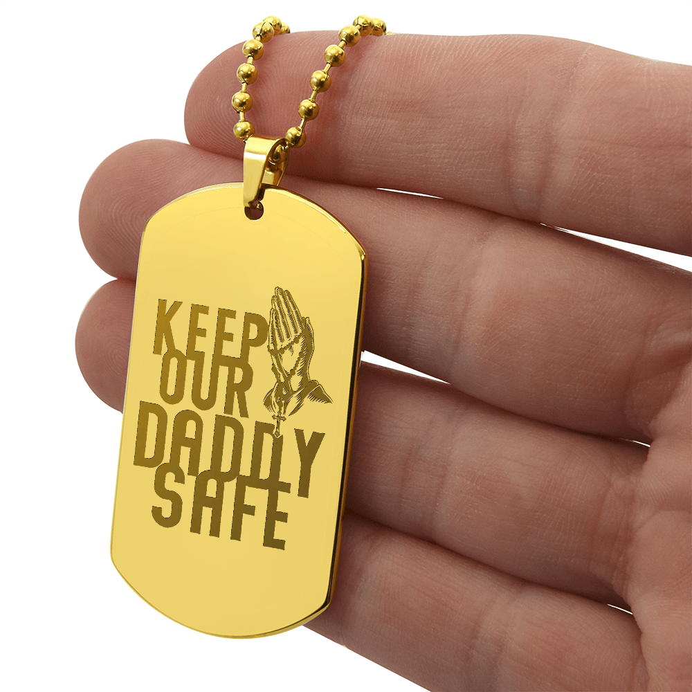Keep Our Daddy Safe - Engraved Dog Tag Necklace