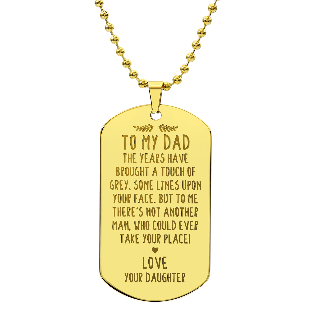 To My Dad, The Years Have Brought A Touch Of Grey - Engraved Dog Tag Necklace