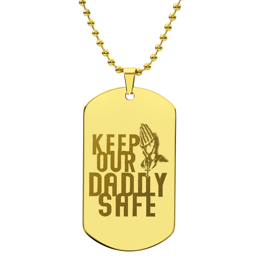 Keep Our Daddy Safe - Engraved Dog Tag Necklace