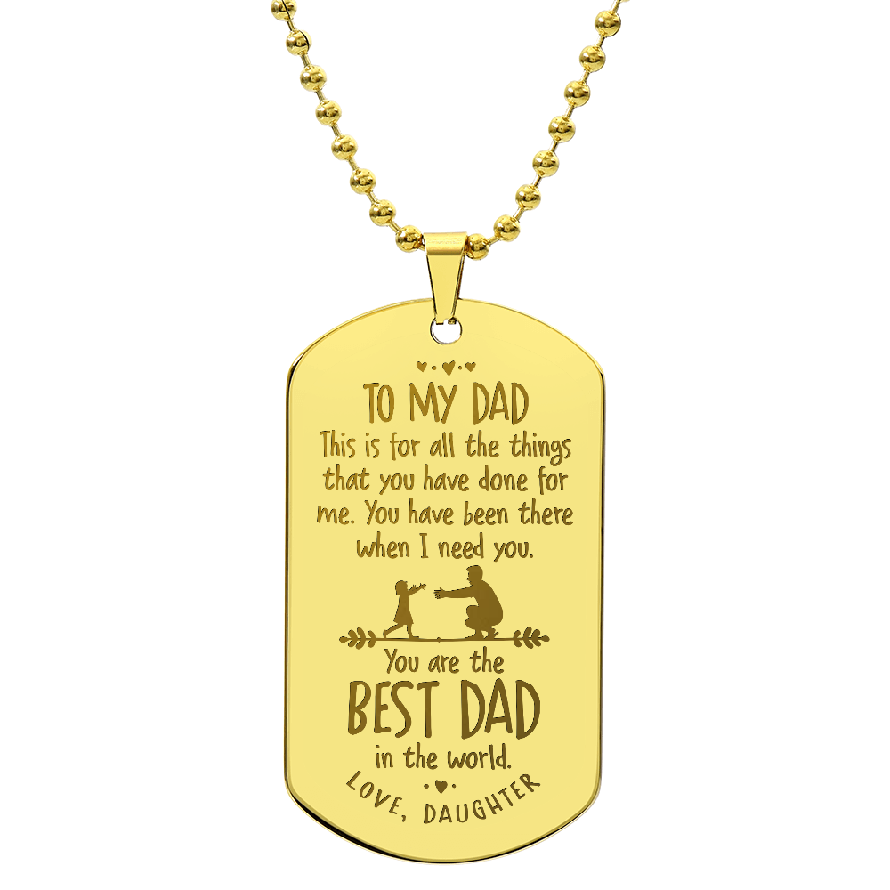 To My Dad, You Are The Best Dad In The World - Engraved Dog Tag Necklace