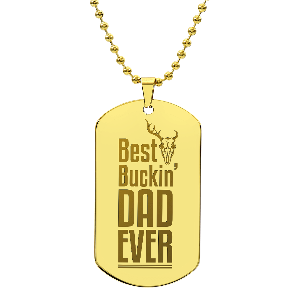 Best Buckin' Dad Ever - Engraved Dog Tag Necklace