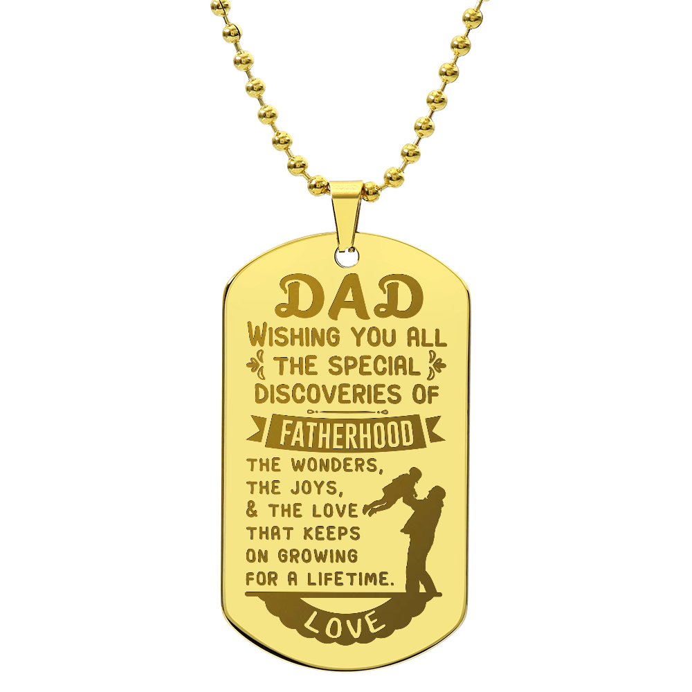 Dad, Wishing You All The Discoveries Of Fatherhood - Engraved Dog Tag Necklace