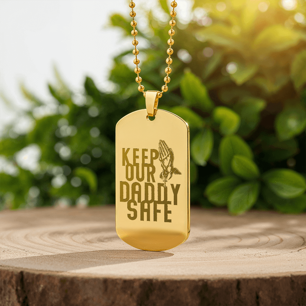 Keep Our Daddy Safe - Engraved Dog Tag Necklace
