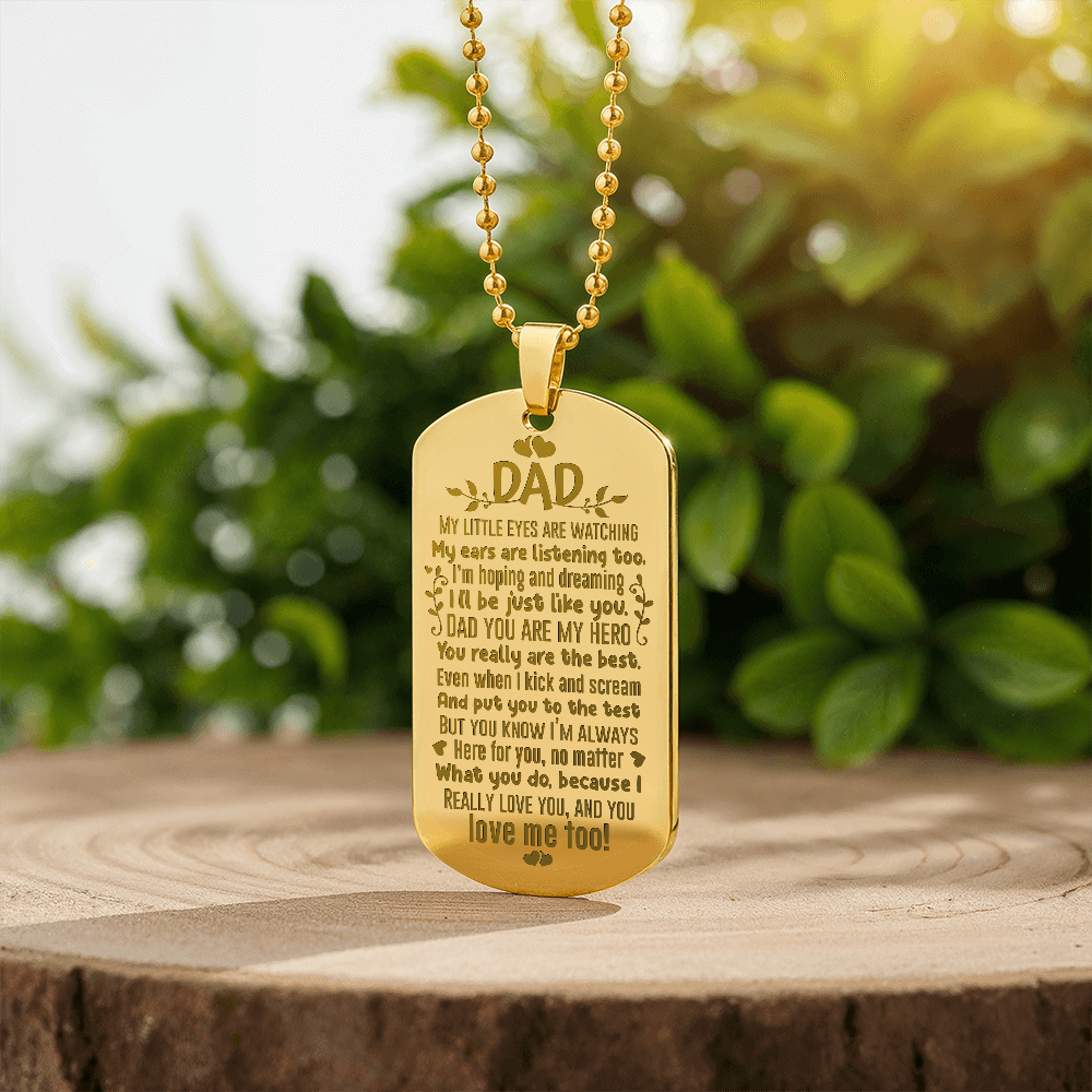 Dad, My Little Eyes Are Watching - Engraved Dog Tag Necklace