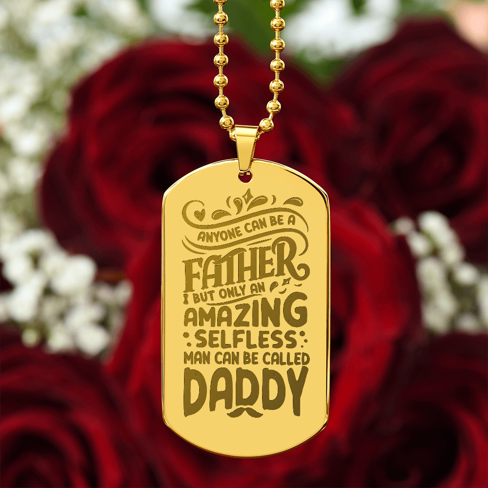 Anyone Can Be A Father - Engraved Dog Tag Necklace