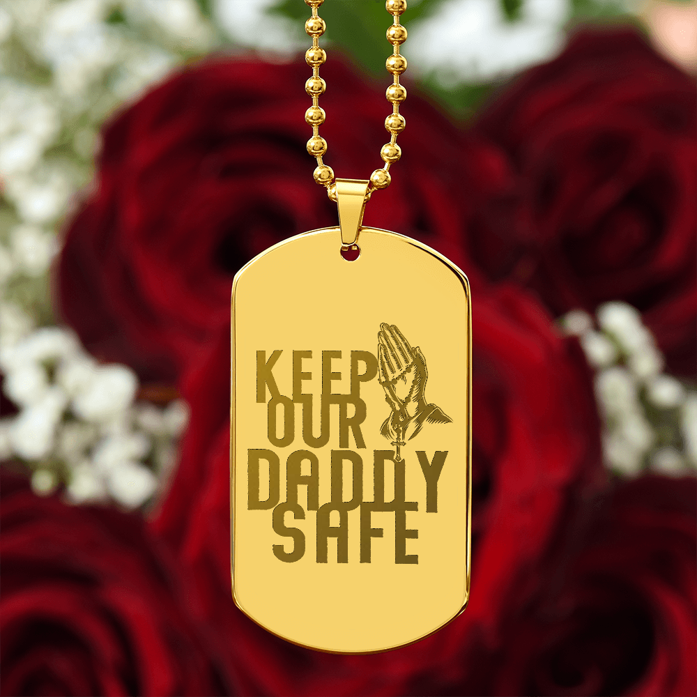 Keep Our Daddy Safe - Engraved Dog Tag Necklace