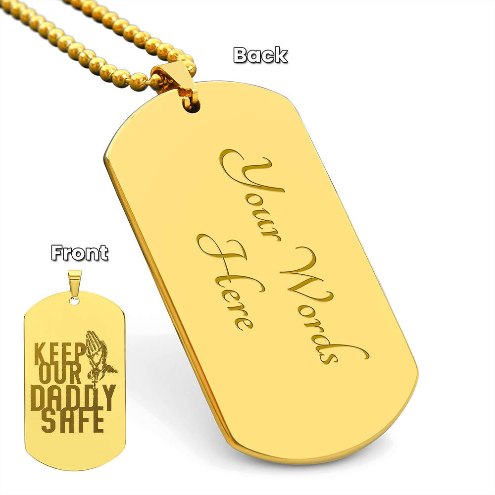 Keep Our Daddy Safe - Engraved Dog Tag Necklace