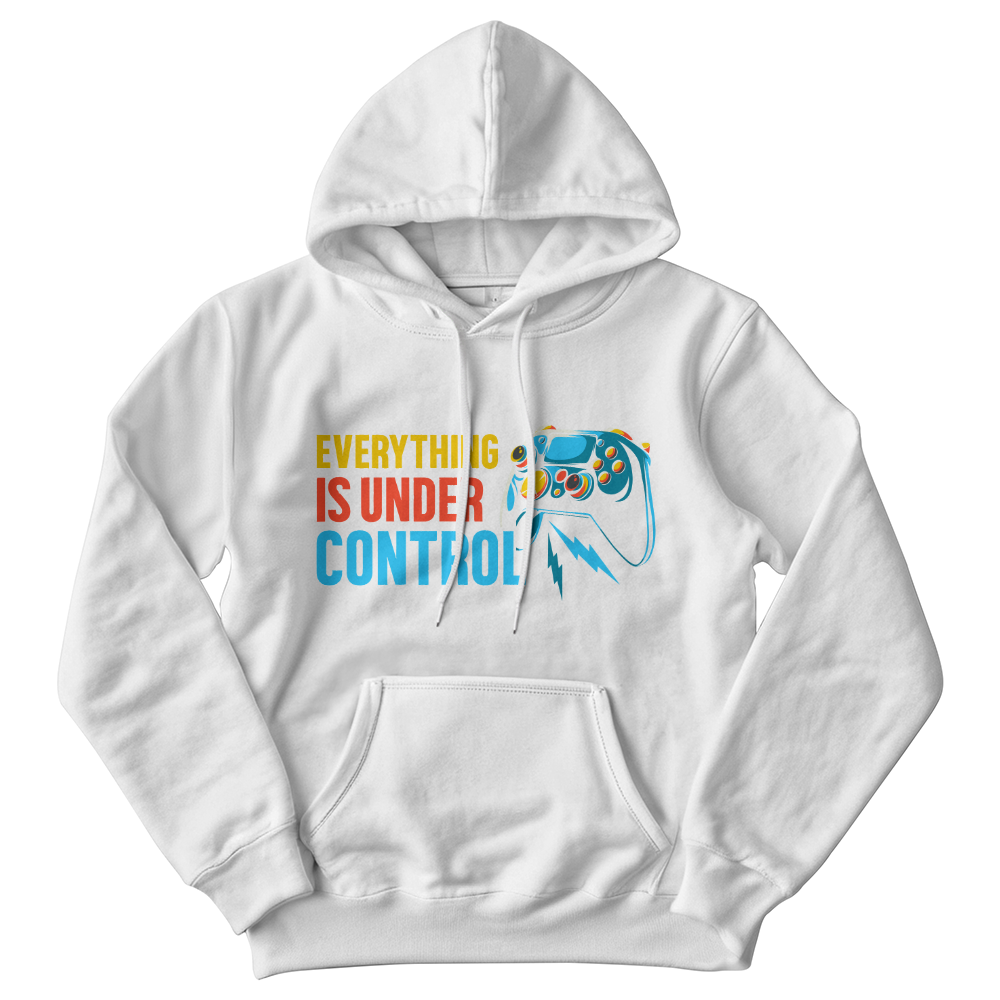 Everything Is Under Control — Gildan 18500 Hoodie