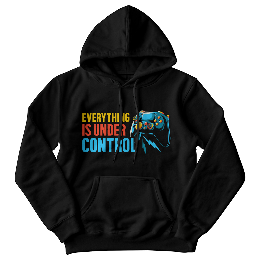 Everything Is Under Control — Gildan 18500 Hoodie